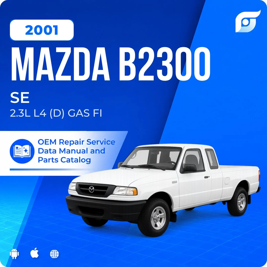 2001 Mazda B2300 SE - OEM Repair Service Manual