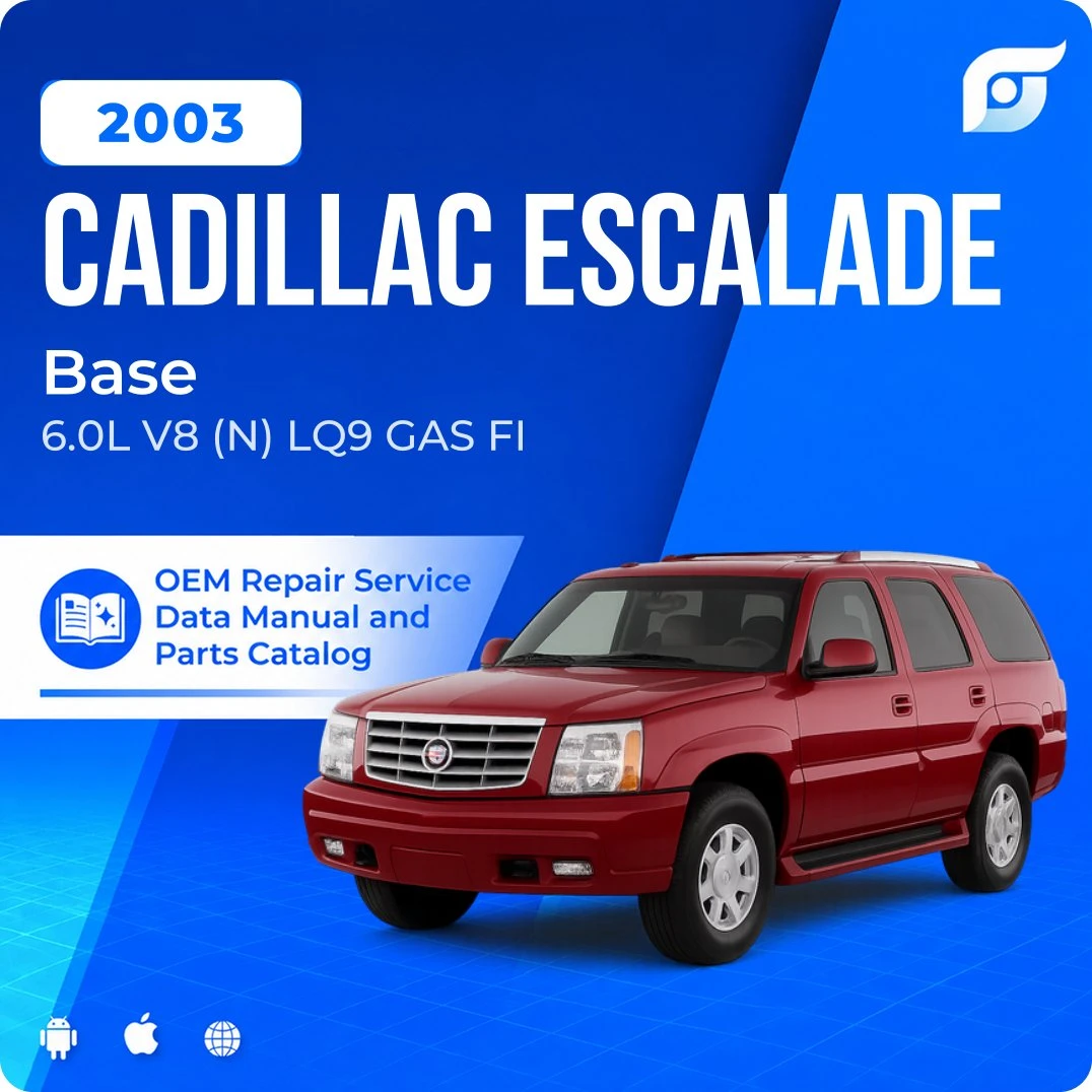 2003 Cadillac Escalade Base - OEM Repair Service Manual