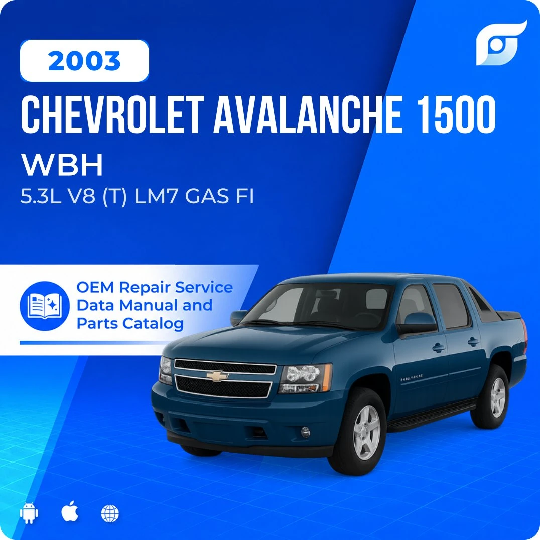 2003 Chevrolet Avalanche 1500 WBH - OEM Repair Service Manual