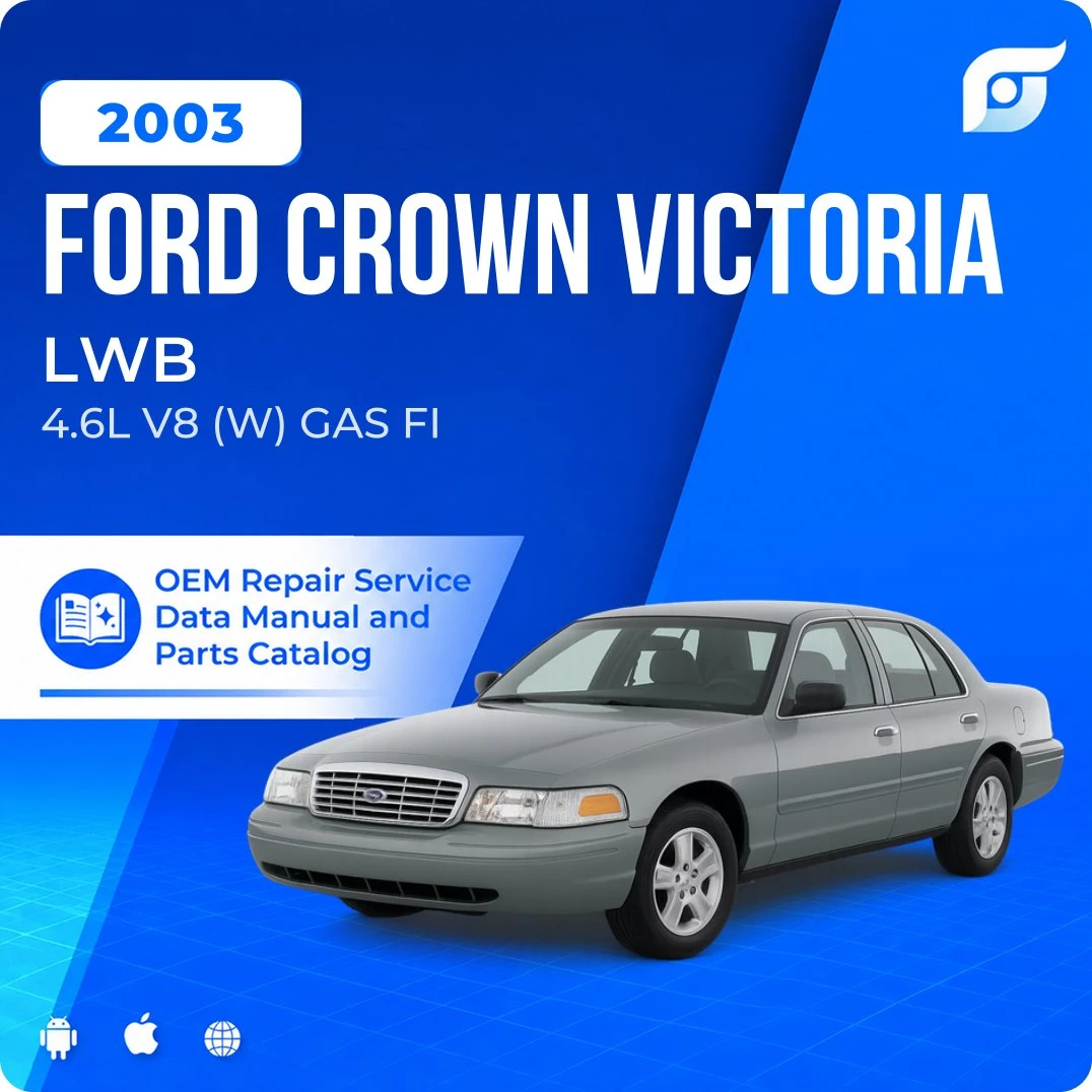2003 Ford Crown Victoria LWB - OEM Repair Service Manual