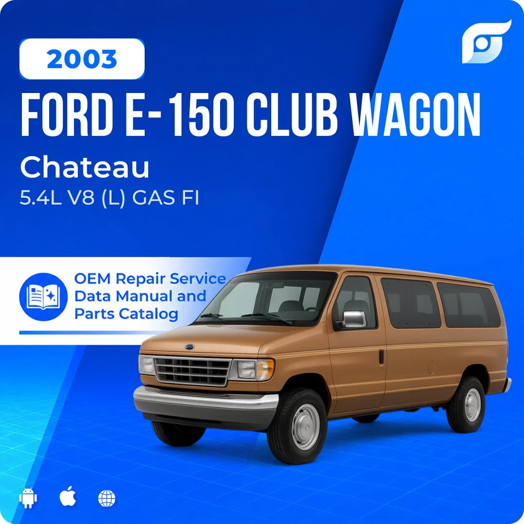 2003 Ford E-150 Club Wagon Chateau - OEM Repair Service Manual