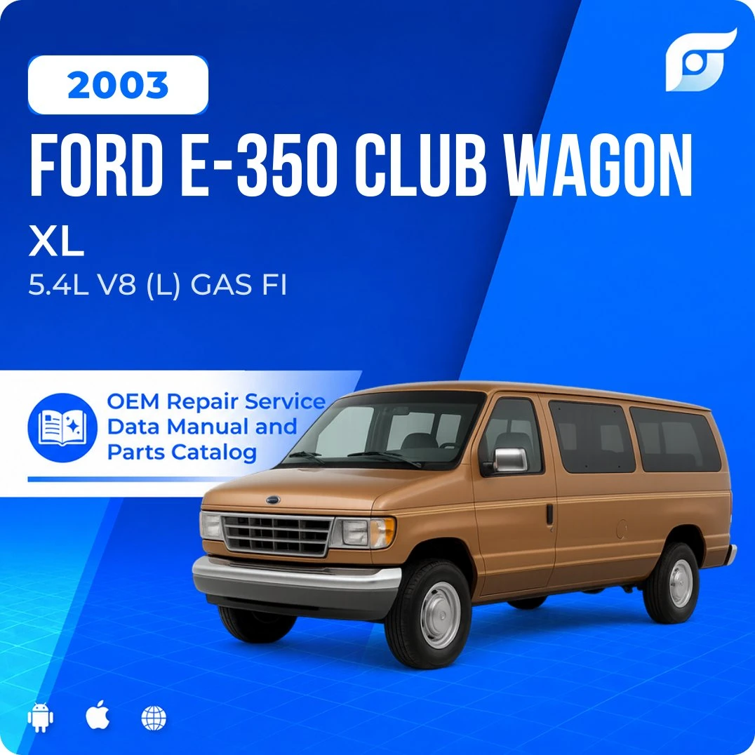 2003 Ford E-350 Club Wagon XL - OEM Repair Service Manual