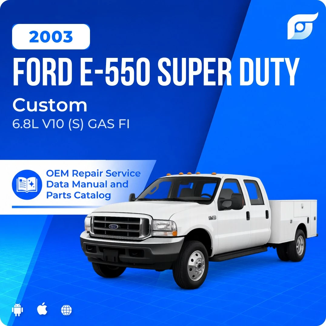 2003 Ford E-550 Super Duty Custom - OEM Repair Service Manual
