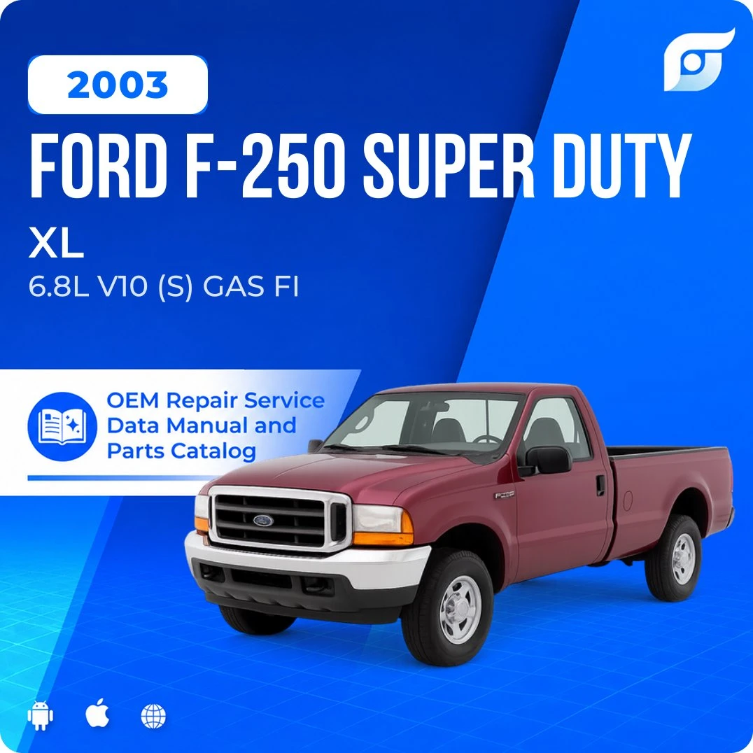 2003 Ford F-250 Super Duty XL - OEM Repair Service Manual