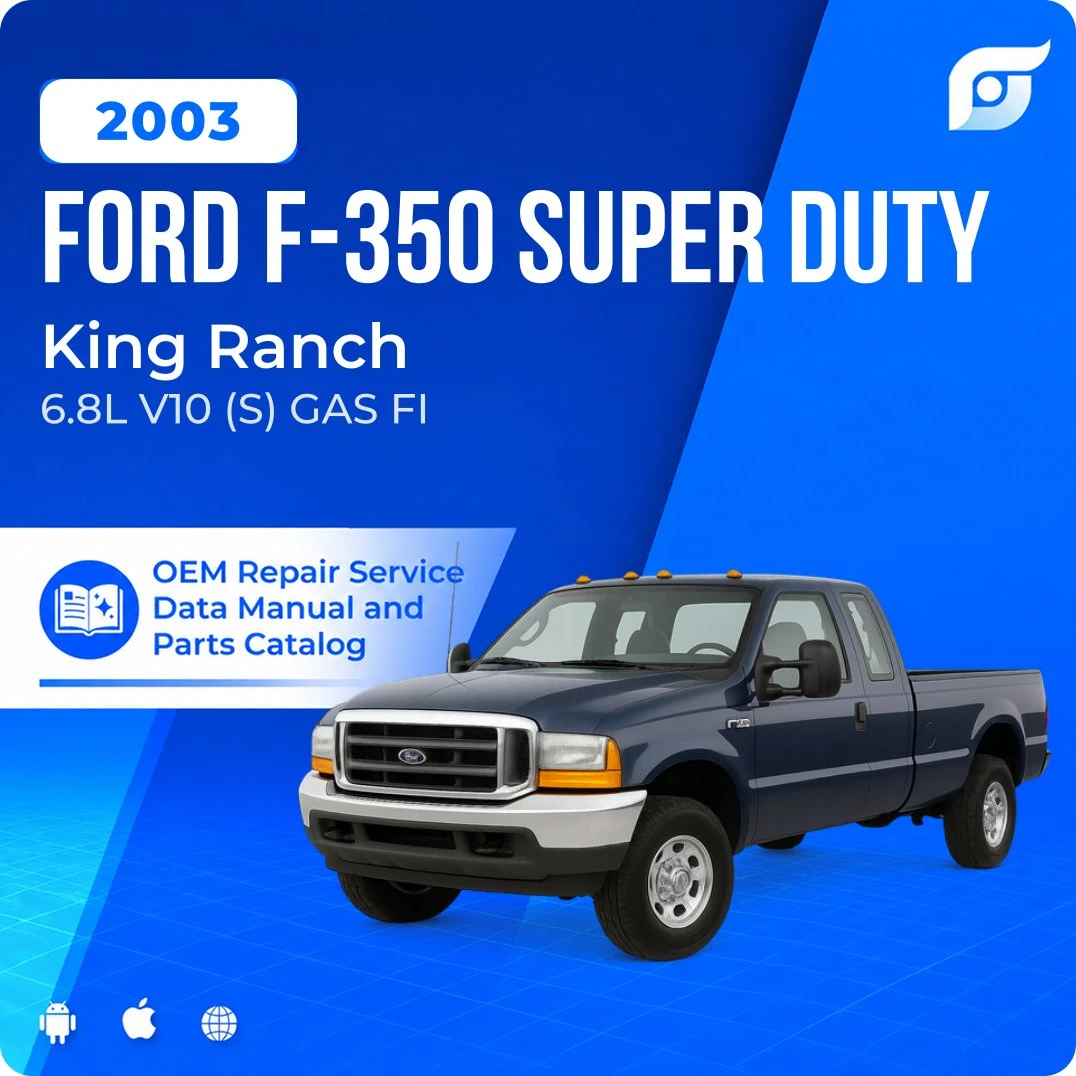 2003 Ford F-350 Super Duty King Ranch - OEM Repair Service Manual