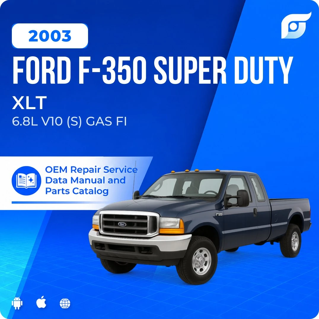 2003 Ford F-350 Super Duty XLT - OEM Repair Service Manual