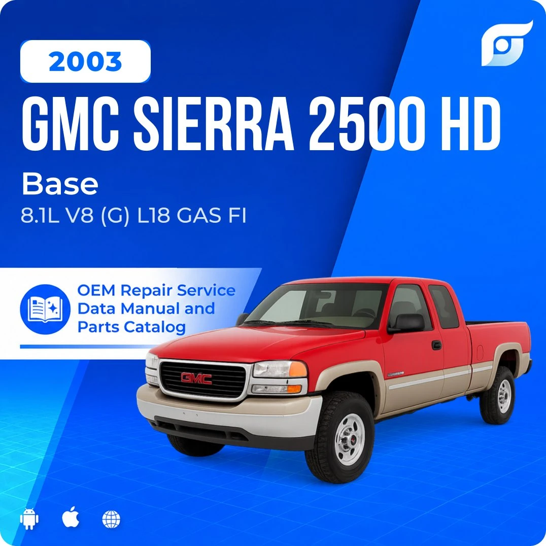 2003 GMC Sierra 2500 HD Base - OEM Repair Service Manual
