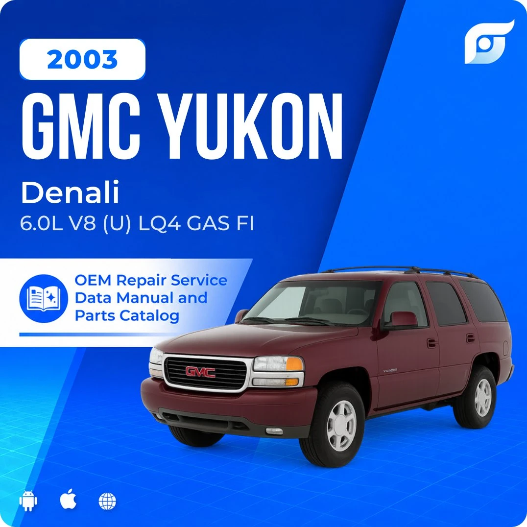 2003 GMC Yukon Denali - OEM Repair Service Manual