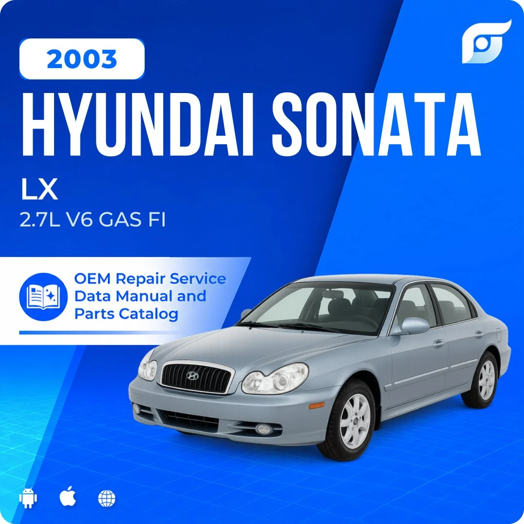 2003 Hyundai Sonata LX - OEM Repair Service Manual