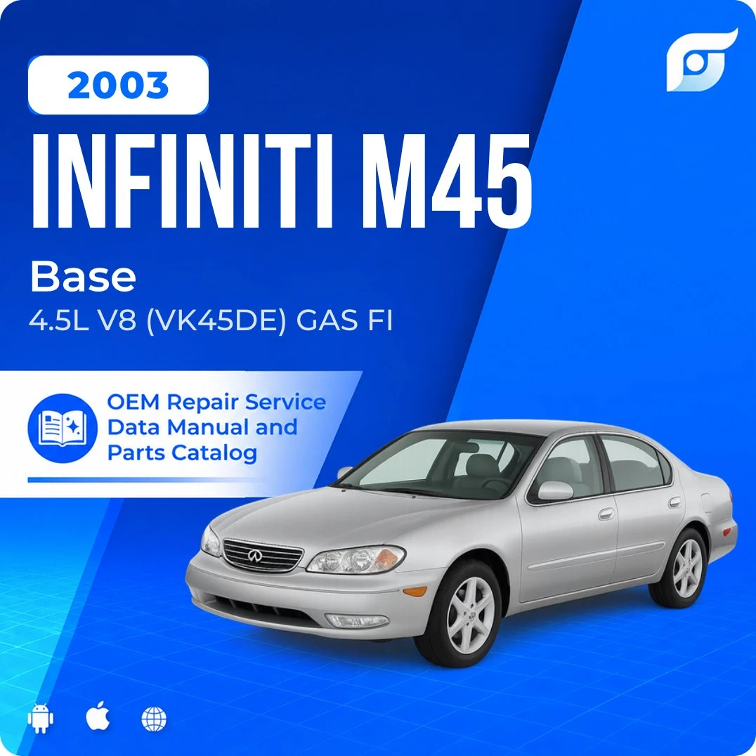 2003 INFINITI M45 Base - OEM Repair Service Manual