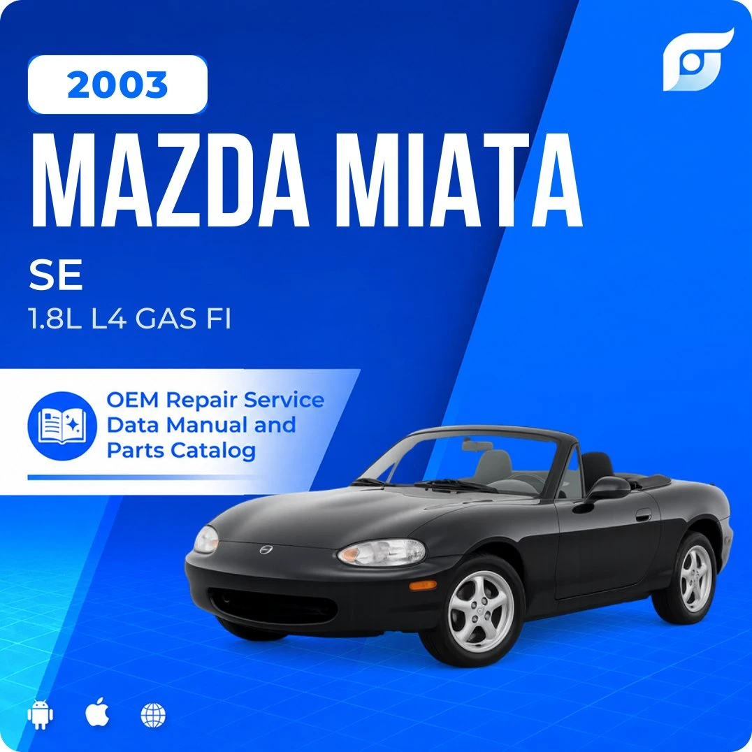 2003 Mazda Miata SE - OEM Repair Service Manual