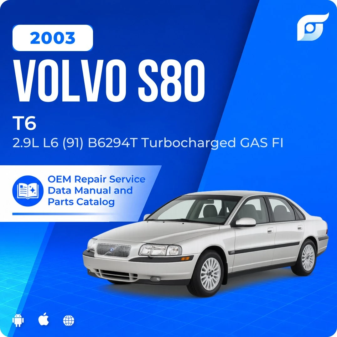 2003 Volvo S80 T6 - OEM Repair Service Manual