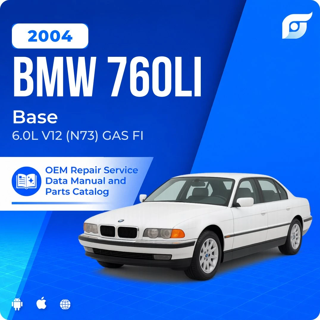 2004 BMW 760Li Base - OEM Repair Service Manual