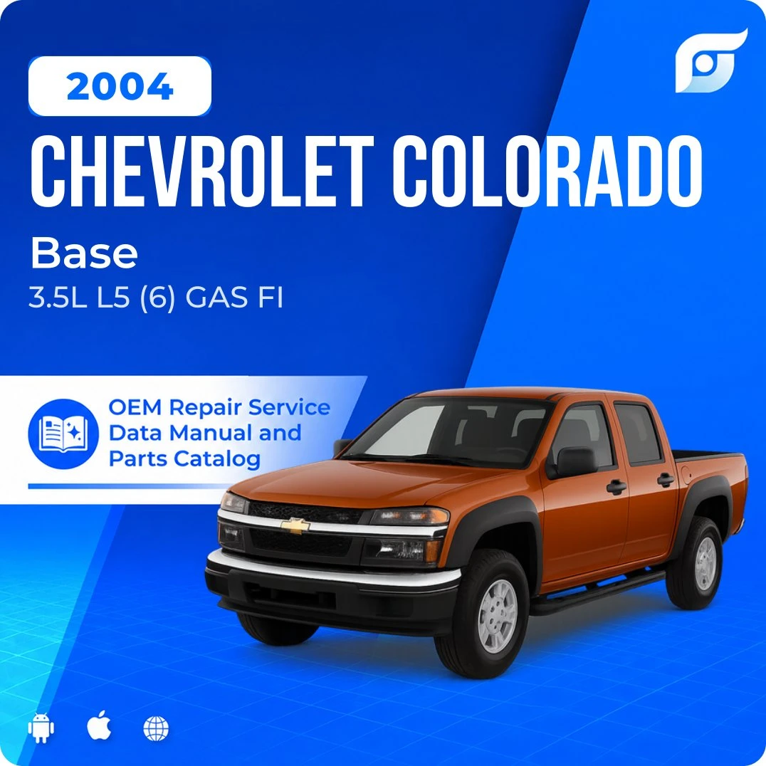 2004 Chevrolet Colorado Base - OEM Repair Service Manual