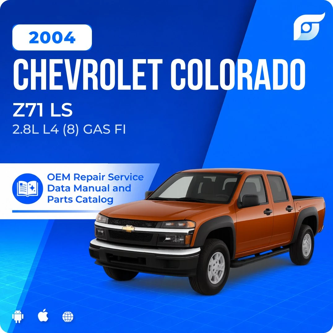 2004 Chevrolet Colorado Z71 LS - OEM Repair Service Manual