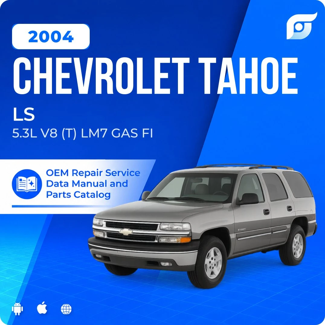 2004 Chevrolet Tahoe LS - OEM Repair Service Manual