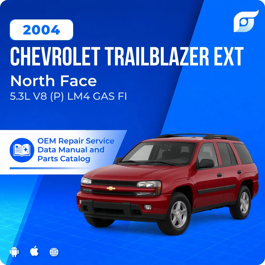 2004 Chevrolet Trailblazer EXT North Face - OEM Repair Service Manual
