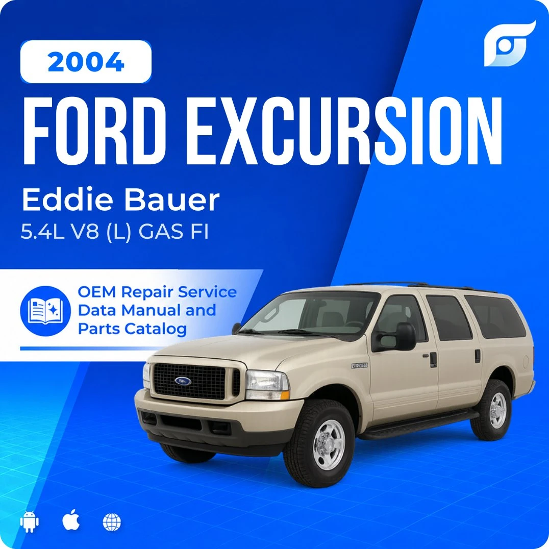 2004 Ford Excursion Eddie Bauer - OEM Repair Service Manual