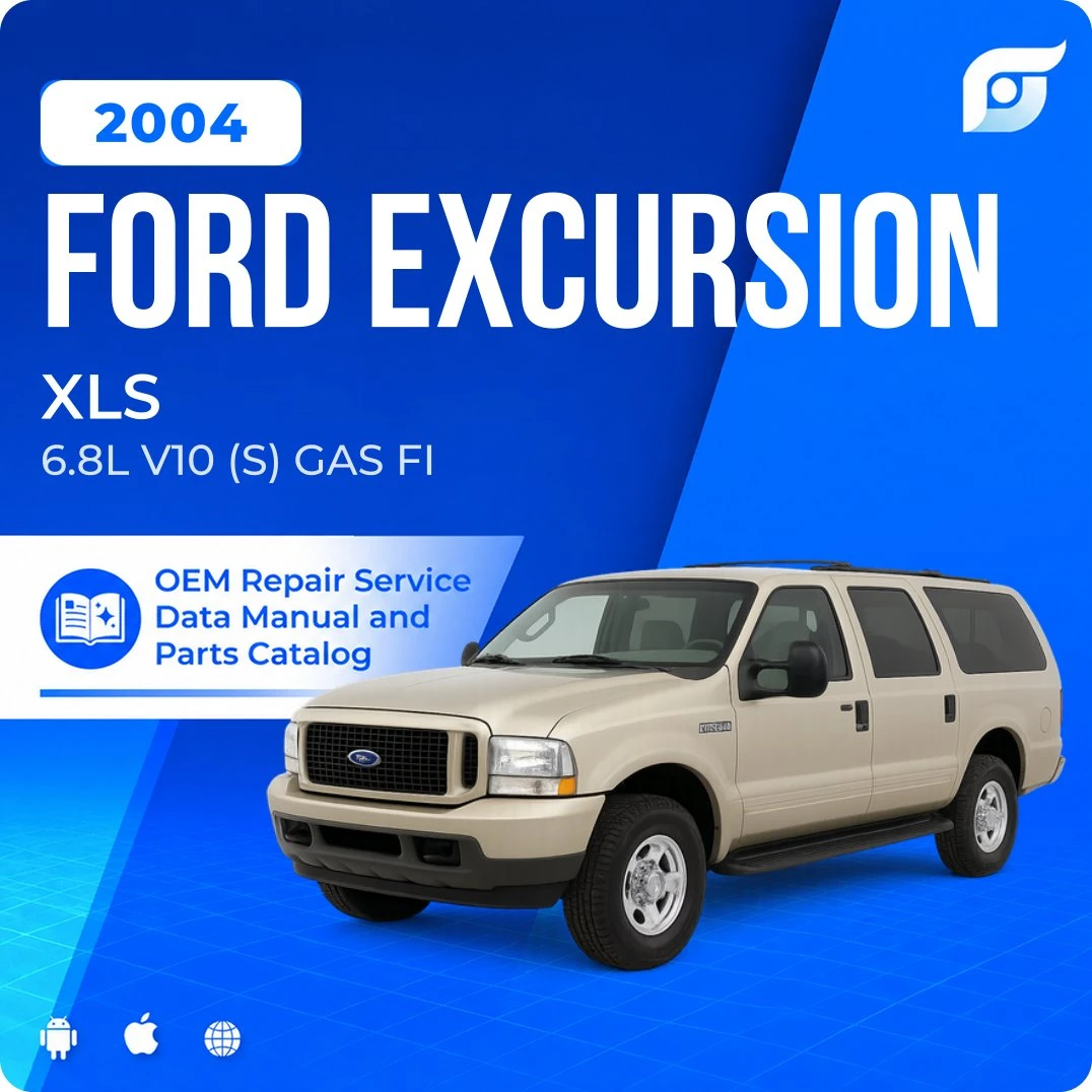 2004 Ford Excursion XLS - OEM Repair Service Manual