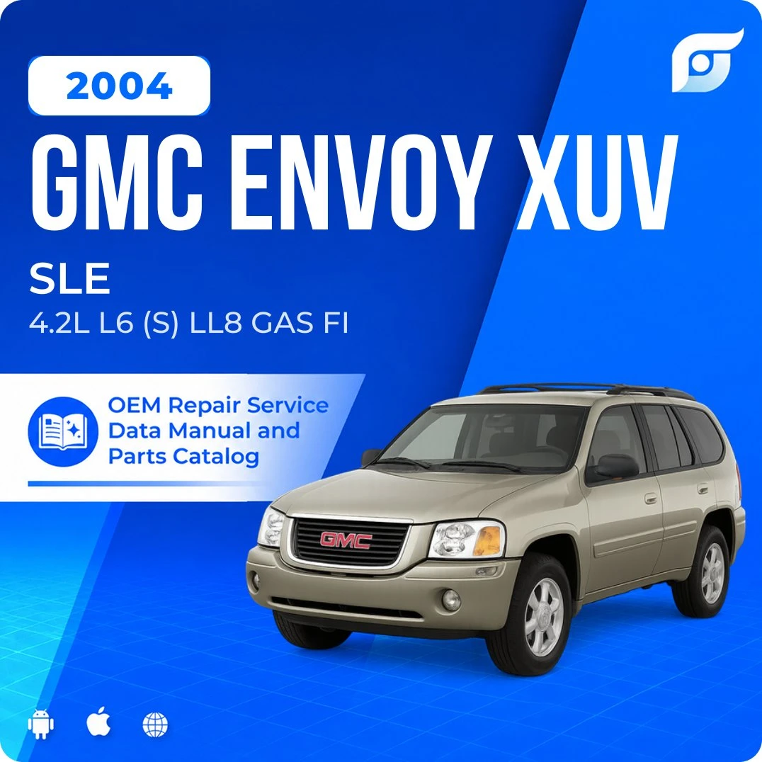 2004 GMC Envoy XUV SLE - OEM Repair Service Manual