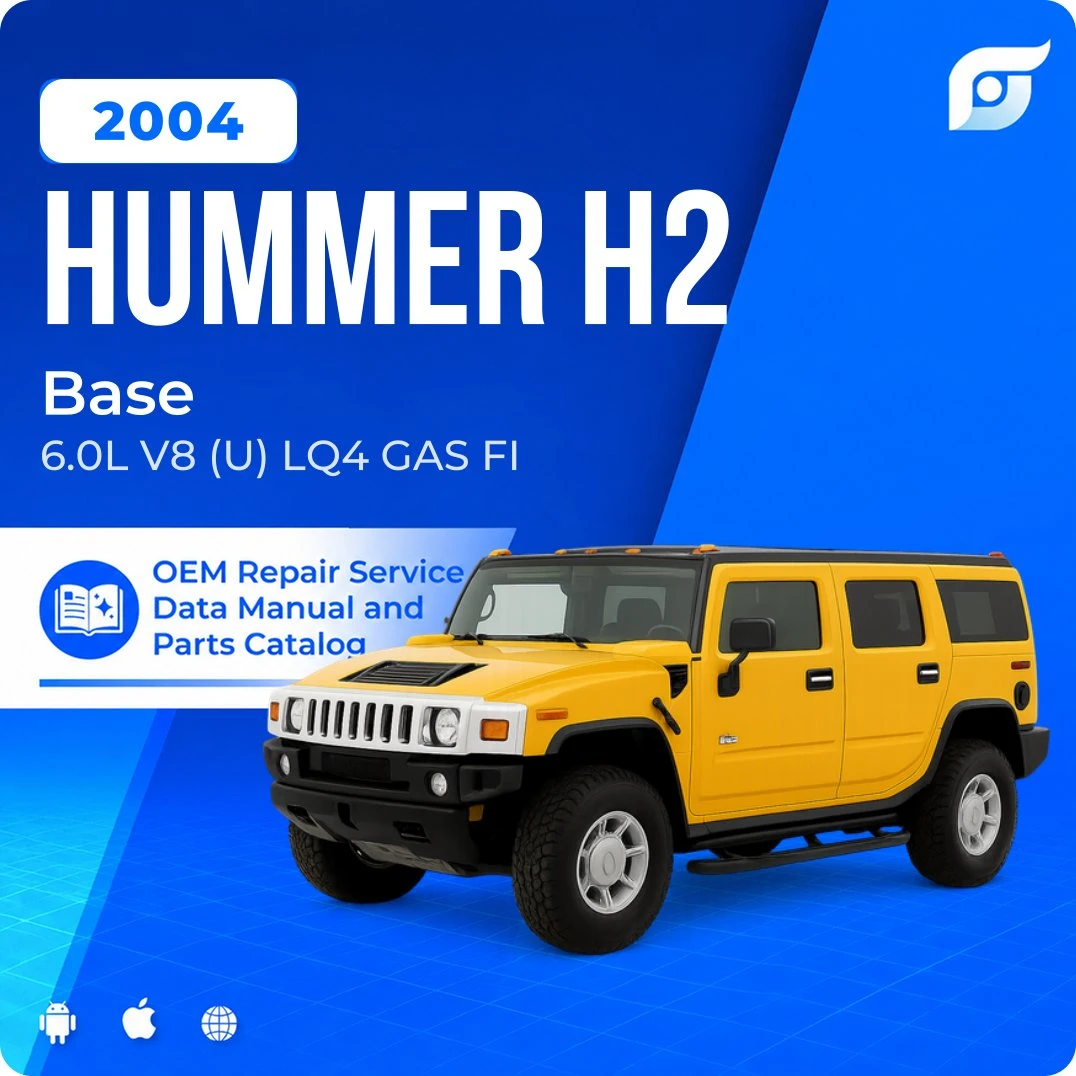 2004 Hummer H2 Base - OEM Repair Service Manual
