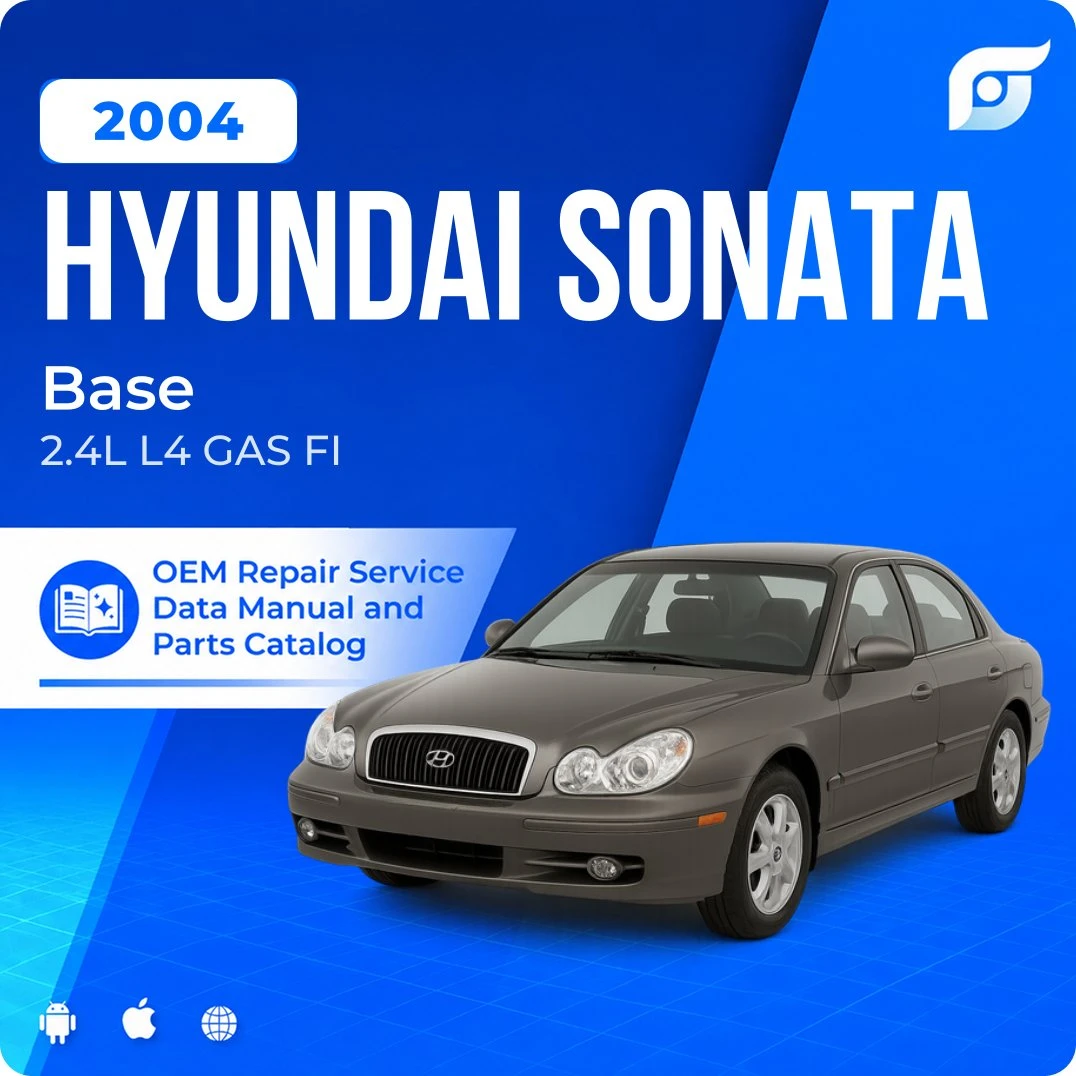 2004 Hyundai Sonata Base - OEM Repair Service Manual