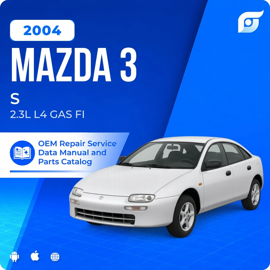 2004 Mazda 3 S - OEM Repair Service Manual