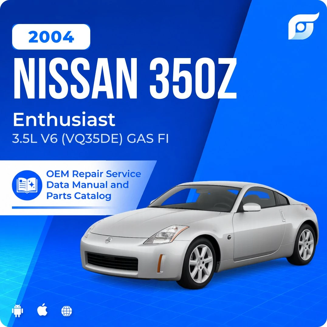 2004 Nissan 350Z Enthusiast - OEM Repair Service Manual