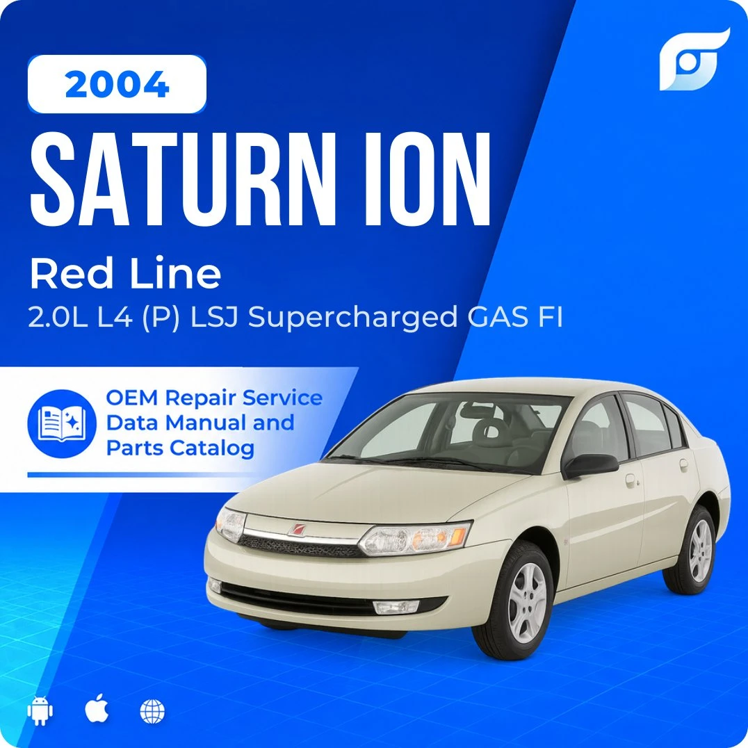 2004 Saturn Ion Red Line - OEM Repair Service Manual