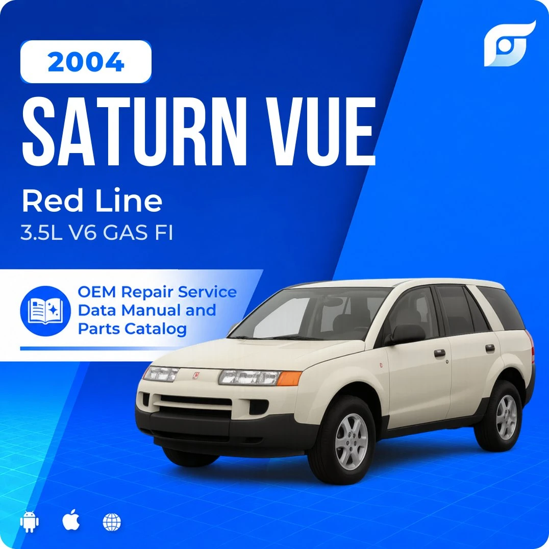 2004 Saturn Vue Red Line - OEM Repair Service Manual