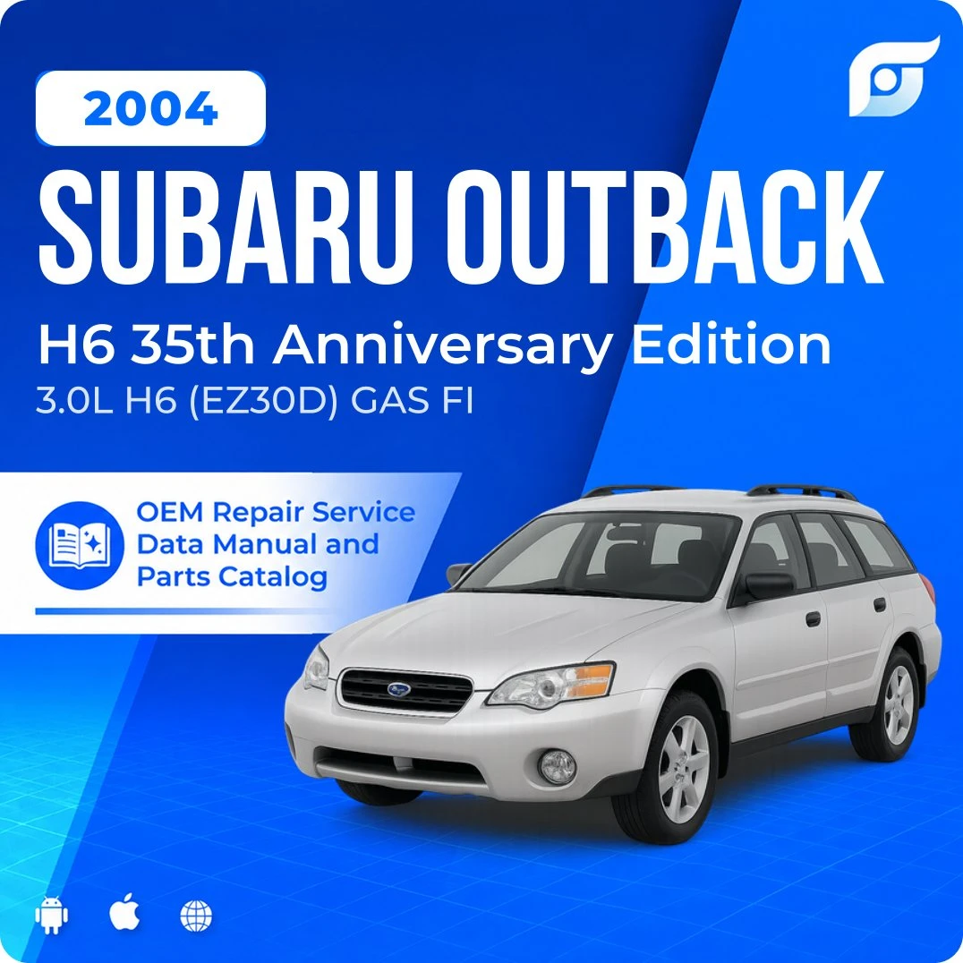 2004 Subaru Outback H6 35th Anniversary Edition - OEM Repair Service Manual