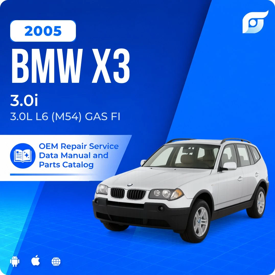 2005 BMW X3 3.0i - OEM Repair Service Manual