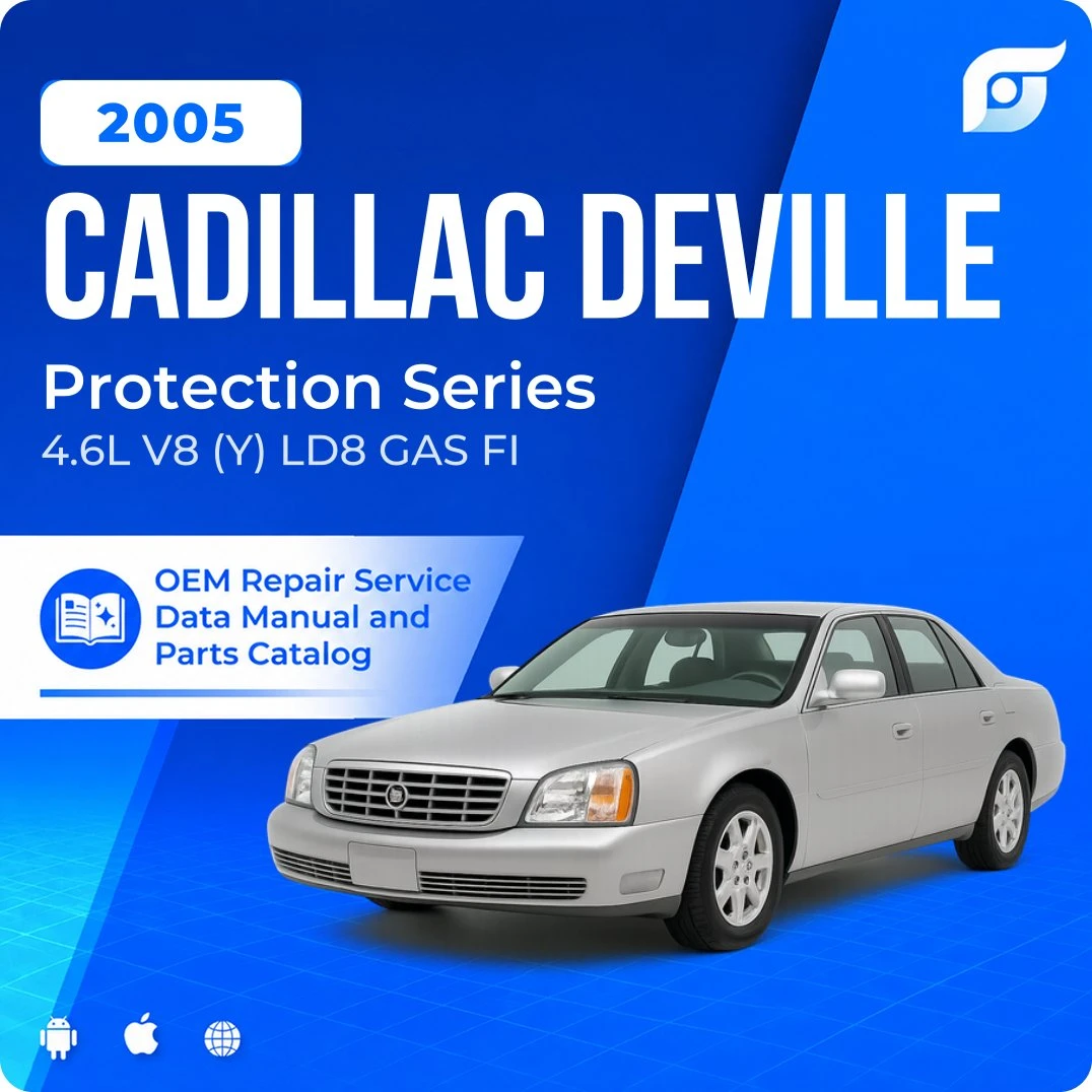 2005 Cadillac DeVille Protection Series - OEM Repair Service Manual