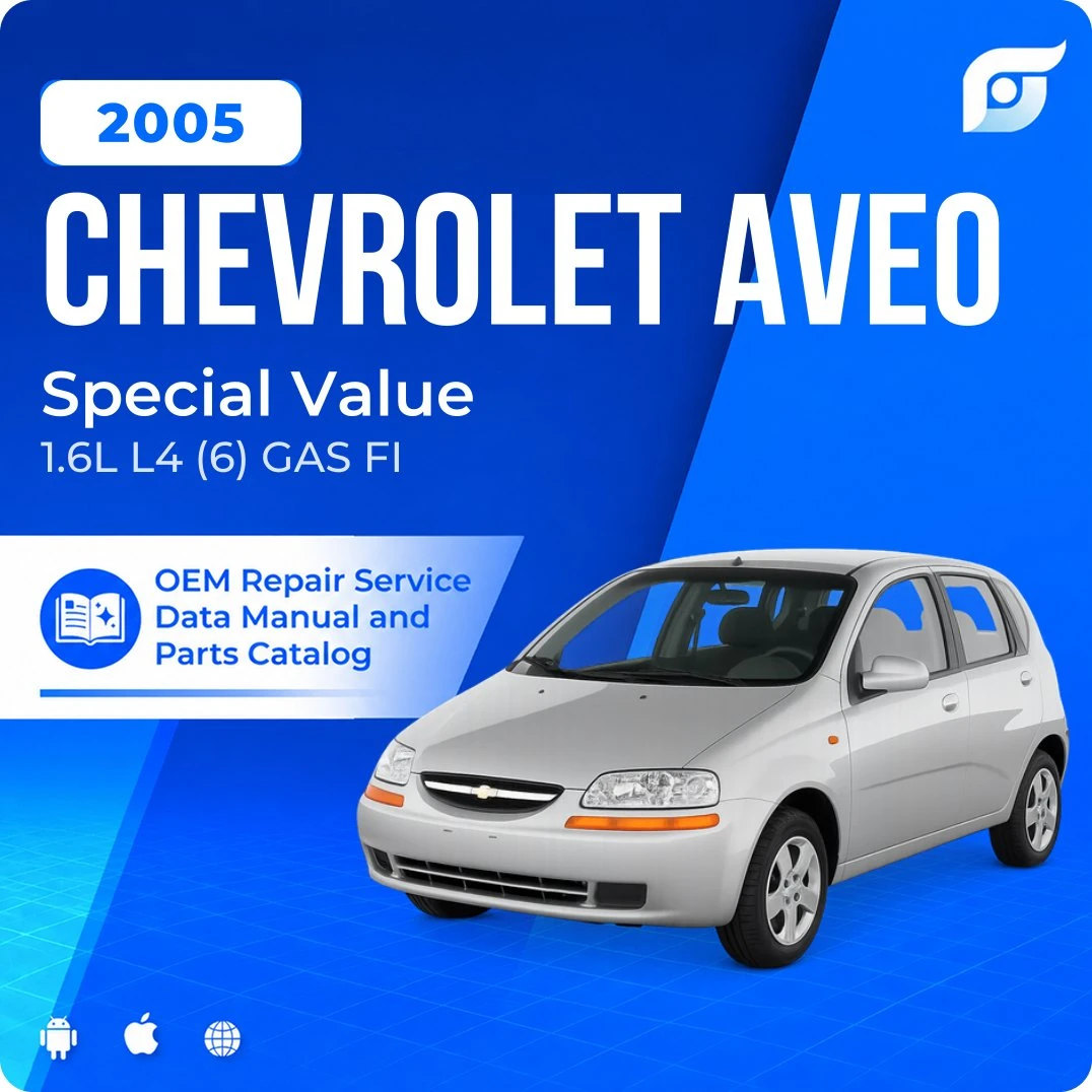 2005 Chevrolet Aveo Special Value - OEM Repair Service Manual