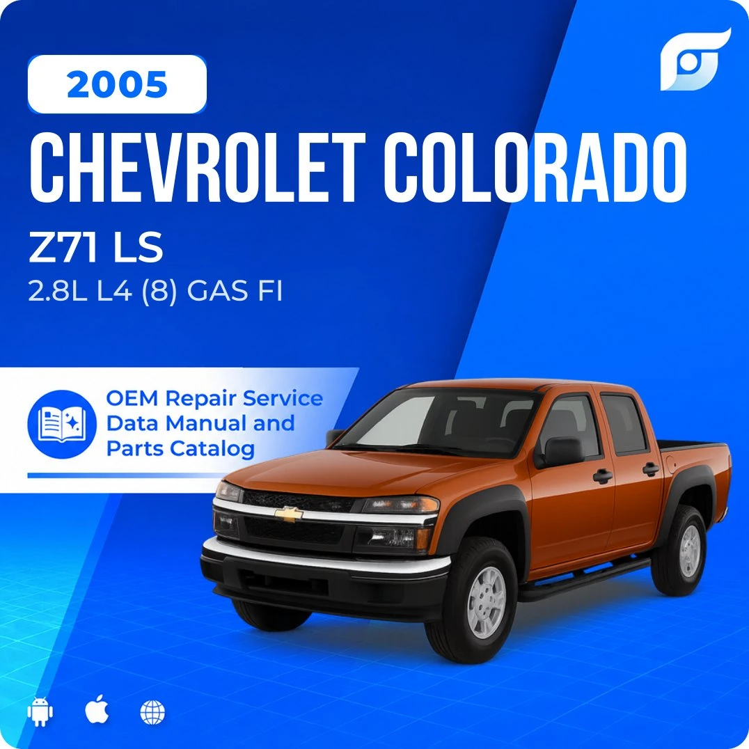 2005 Chevrolet Colorado Z71 LS - OEM Repair Service Manual