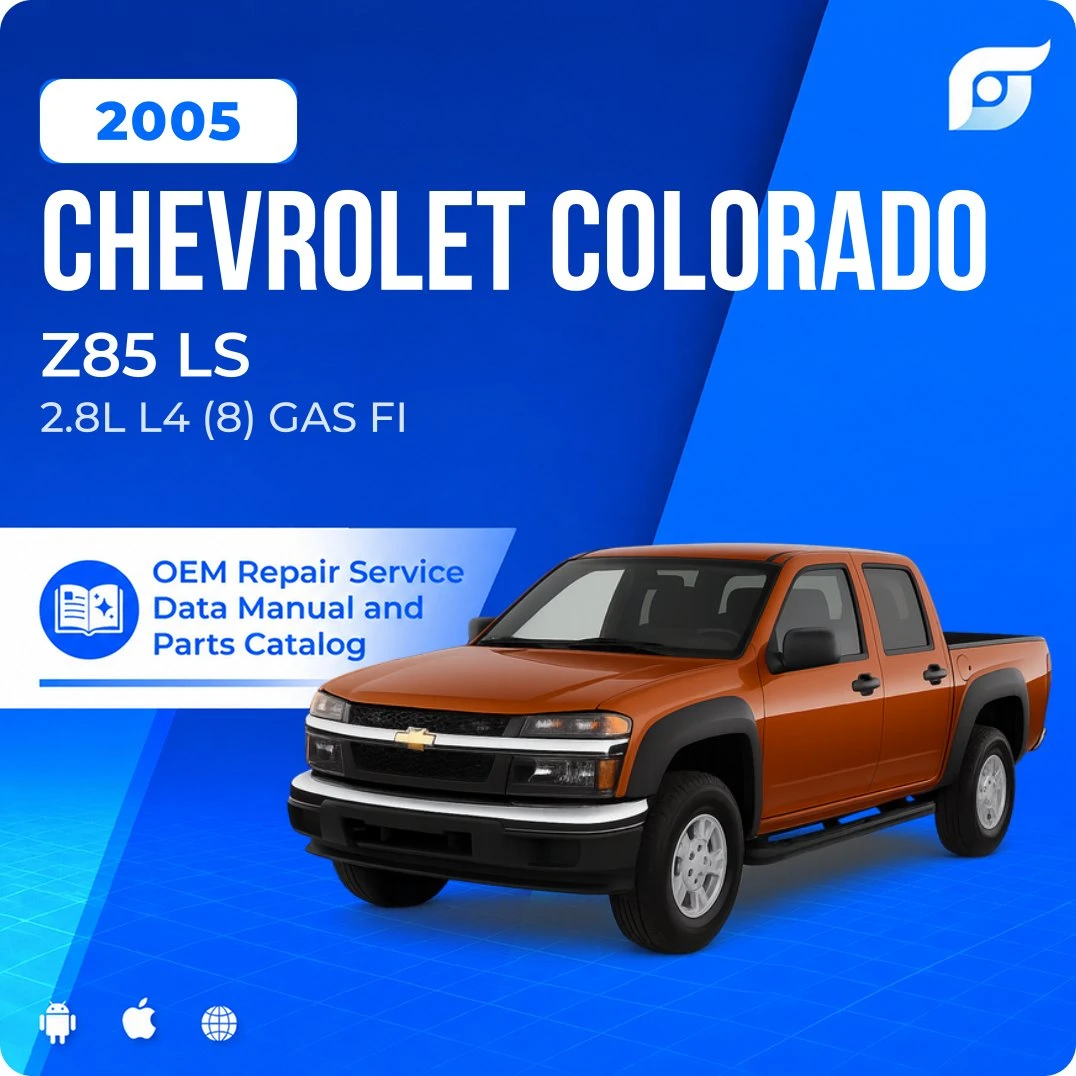 2005 Chevrolet Colorado Z85 LS - OEM Repair Service Manual