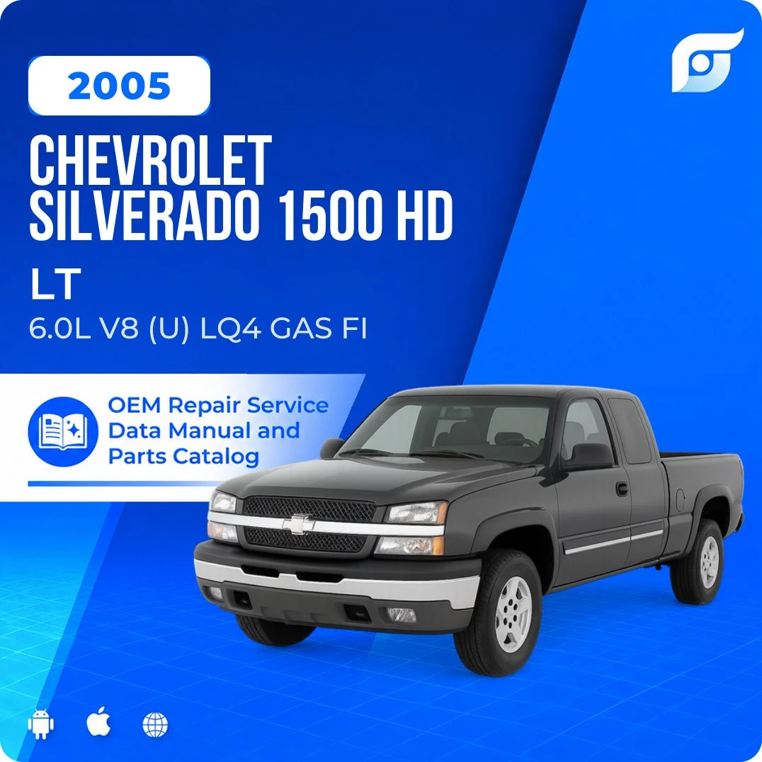 2005 Chevrolet Silverado 1500 HD LT - OEM Repair Service Manual