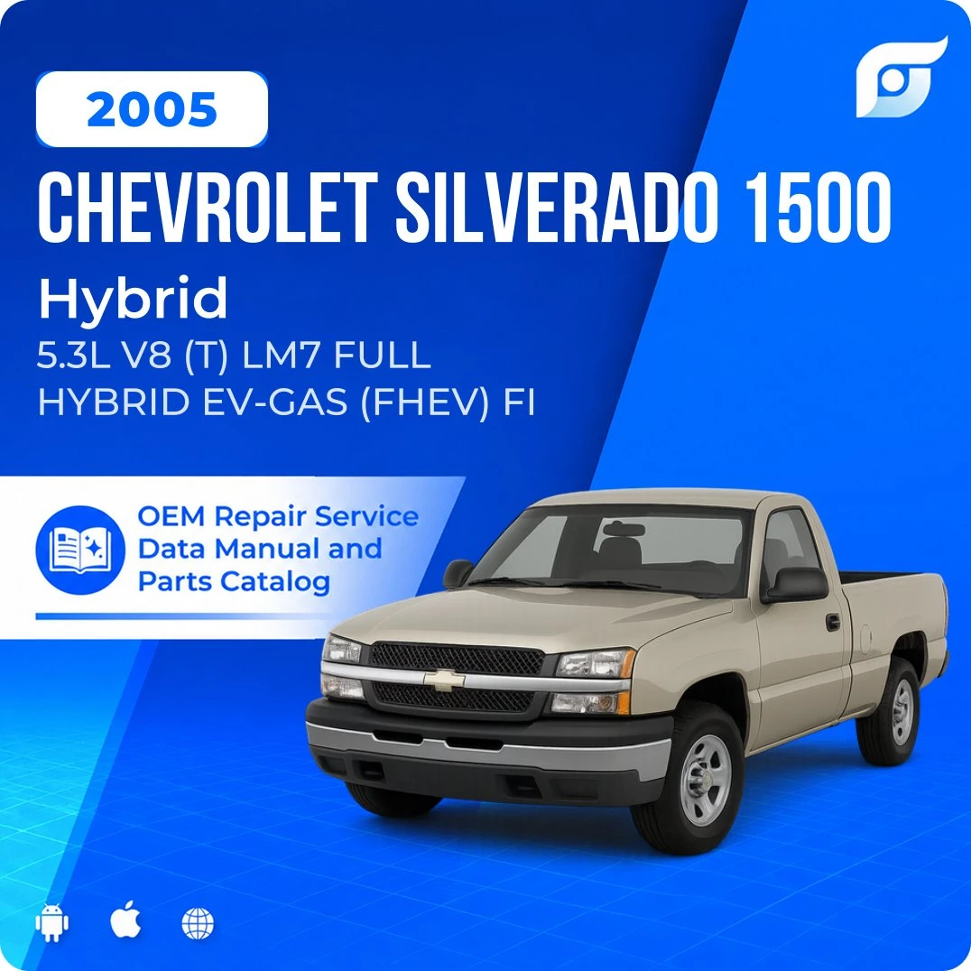 2005 Chevrolet Silverado 1500 Hybrid - OEM Repair Service Manual
