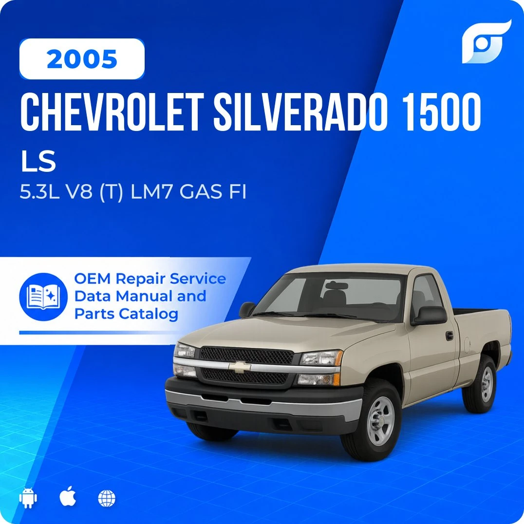 2005 Chevrolet Silverado 1500 LS - OEM Repair Service Manual