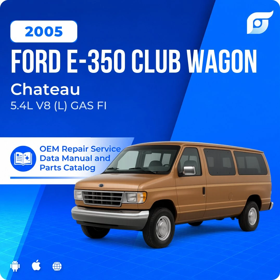 2005 Ford E-350 Club Wagon Chateau - OEM Repair Service Manual
