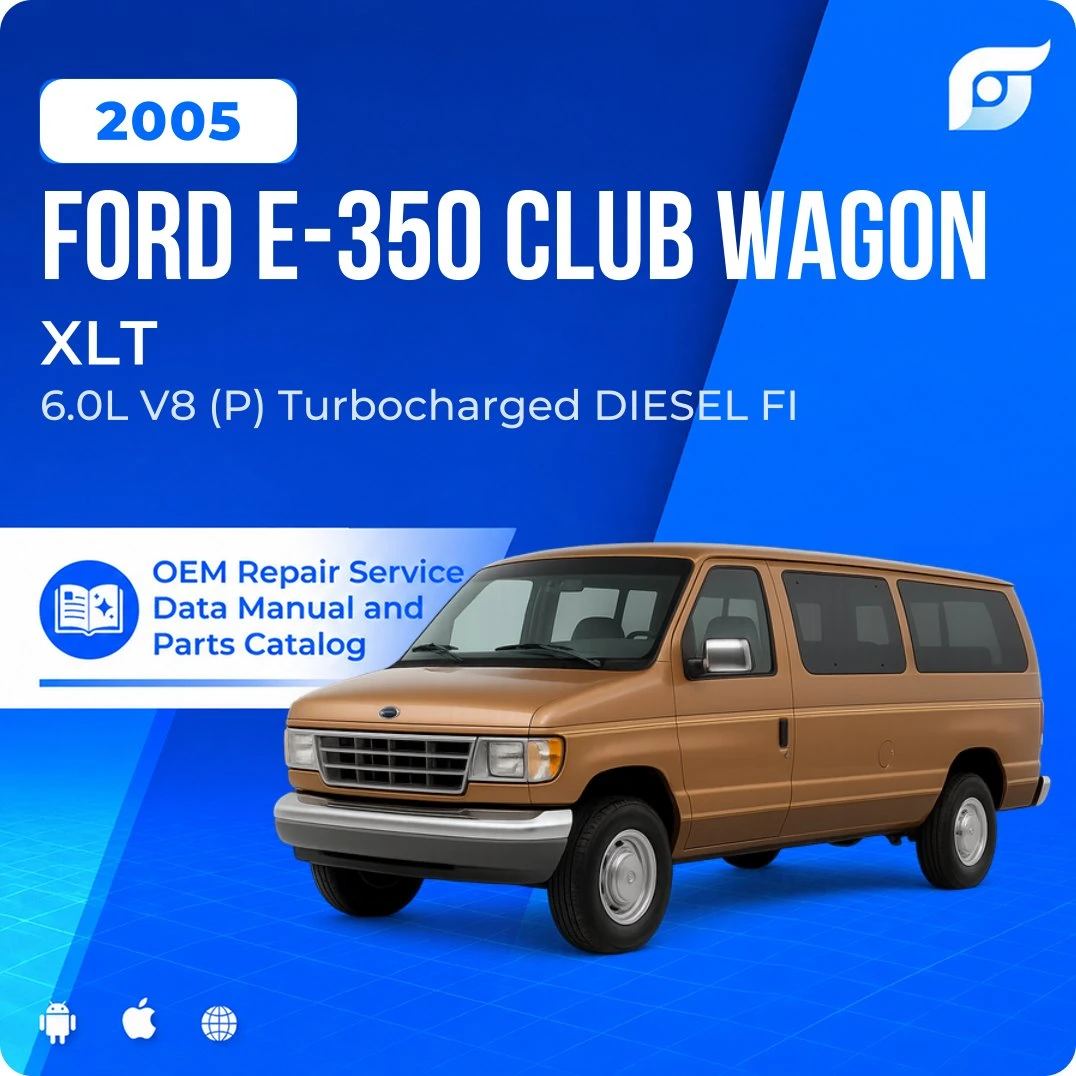 2005 Ford E-350 Club Wagon XLT - OEM Repair Service Manual
