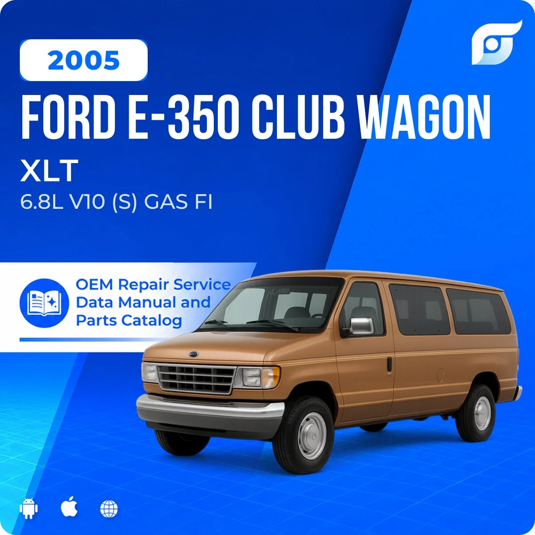 2005 Ford E-350 Club Wagon XLT - OEM Repair Service Manual
