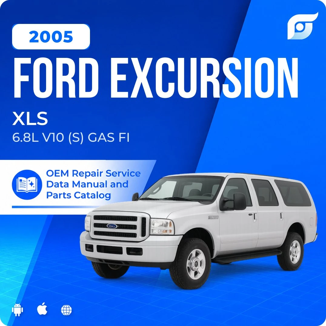 2005 Ford Excursion XLS - OEM Repair Service Manual