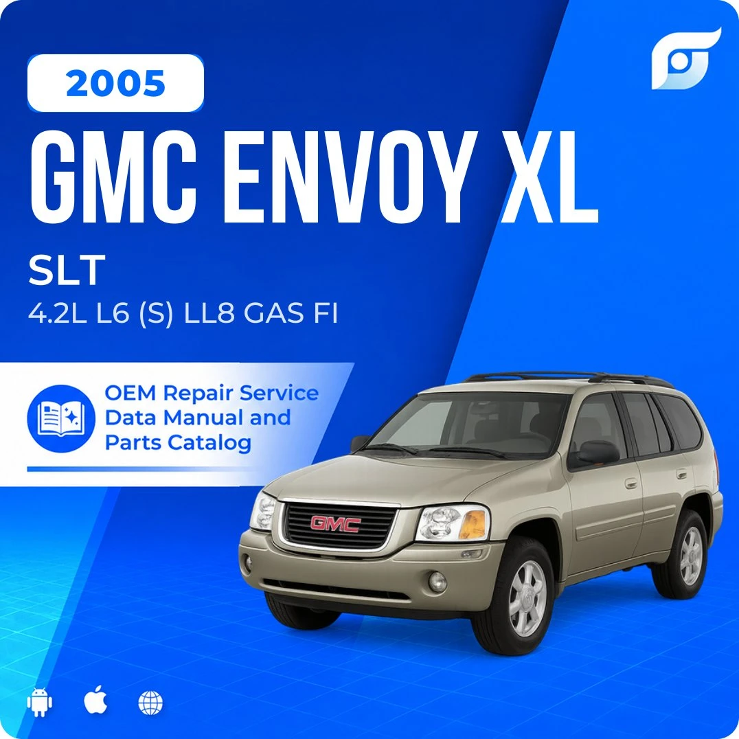 2005 GMC Envoy XL SLT - OEM Repair Service Manual