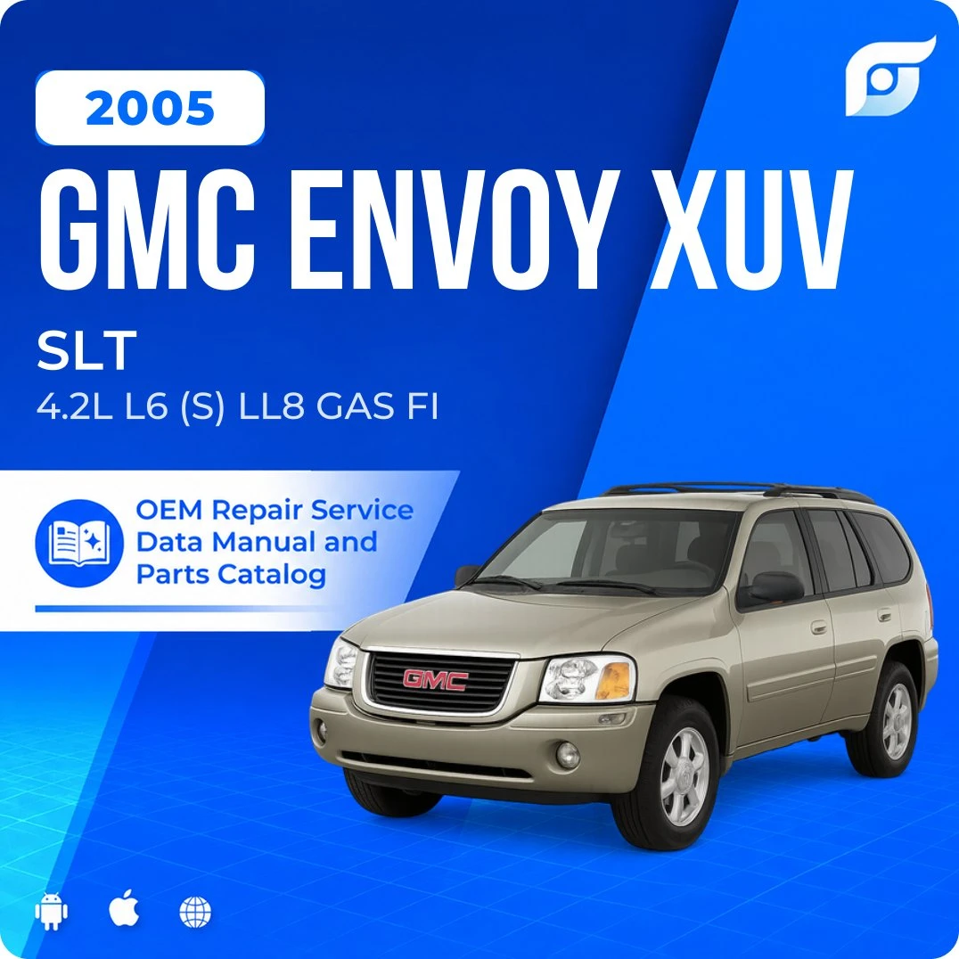 2005 GMC Envoy XUV SLT - OEM Repair Service Manual