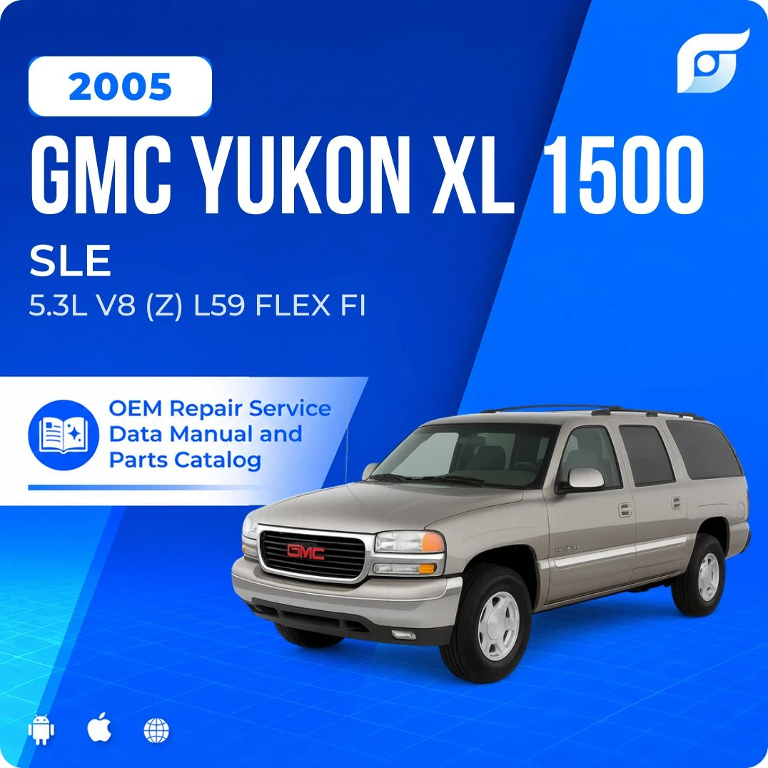 2005 GMC Yukon XL 1500 SLE - OEM Repair Service Manual