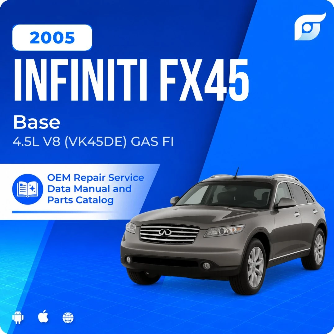 2005 INFINITI FX45 Base - OEM Repair Service Manual
