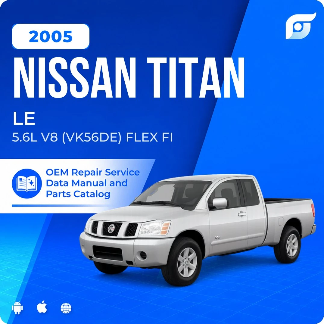 2005 Nissan TITAN LE - OEM Repair Service Manual