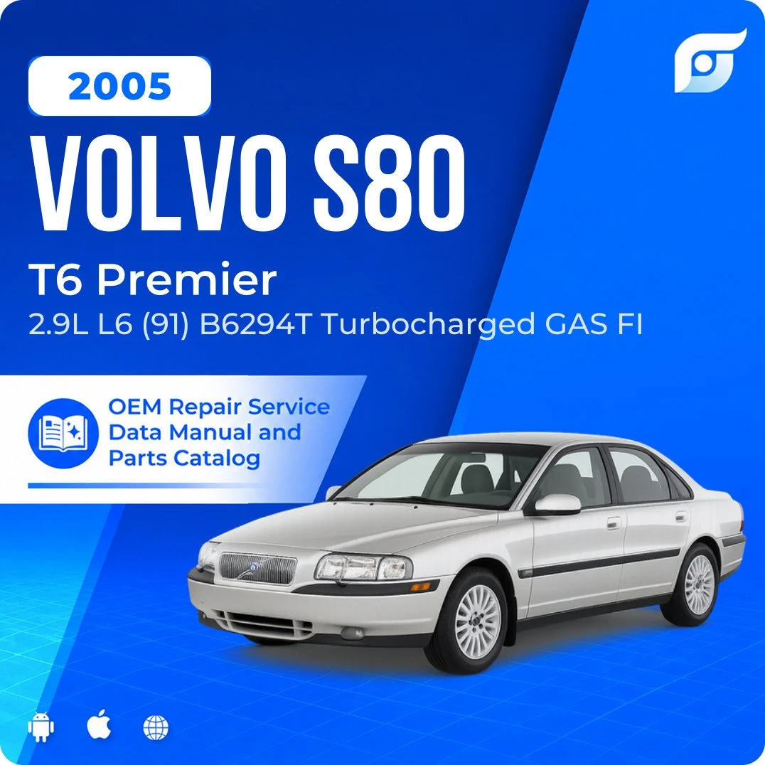 2005 Volvo S80 T6 Premier - OEM Repair Service Manual