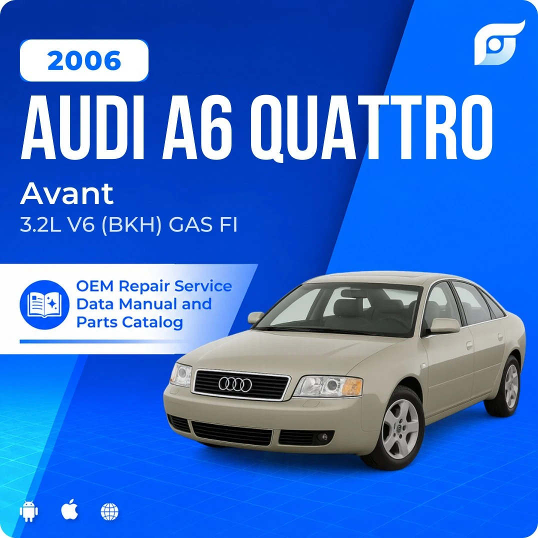 2006 Audi A6 Quattro Avant - OEM Repair Service Manual